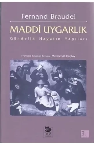 Maddi Uygarlık - Gündelik Hayatın Yapıları