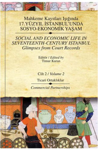 Mahkeme Kayıtları Işığında 17. Yüzyıl İstanbul'unda Sosyo-Ekonomik Yaşam - Cilt 2