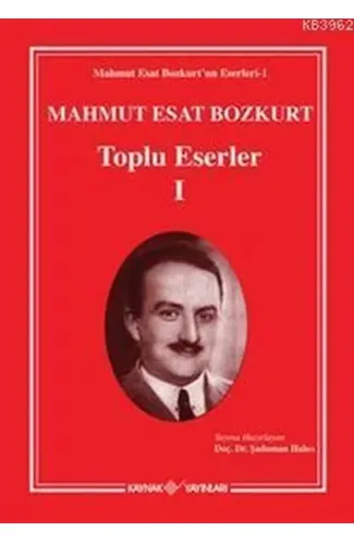 Mahmut Esat  Bozkurt Toplu Eserler 1