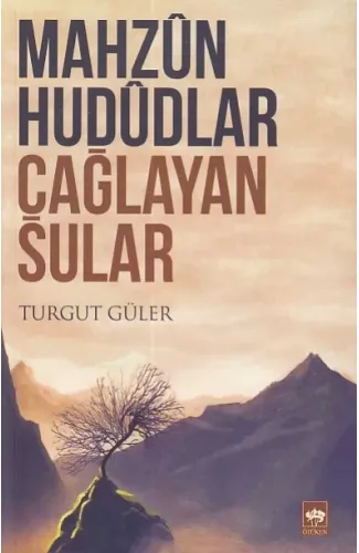 Mahzun Hududlar Çağlayan Sular