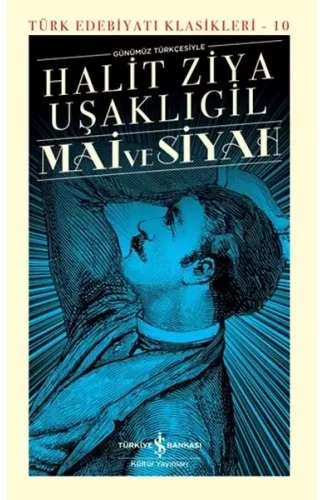 Mai ve Siyah - Türk Edebiyatı Klasikleri (Ciltli)