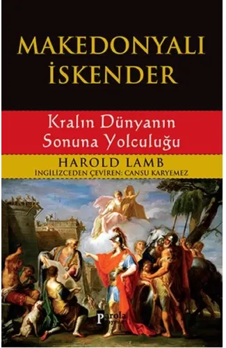 Makedonyalı İskender - Kralın Dünyanın Sonuna Yolculuğu