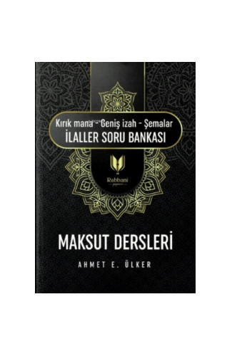 Maksut Dersleri;(kırık Mana - Geniş I·zah - Şemalar I·laller Soru Bankası)