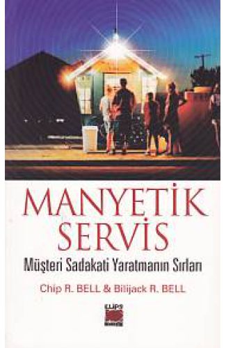 Manyetik Servis - Müşteri Sadakati Yaratmanın Sırları