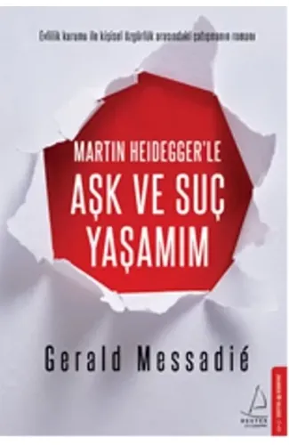 Martın Heideggerle Aşk ve Suç Yaşamım