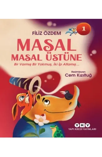 Masal Masal Üstüne 1 – Bir Varmış Bir Yokmuş, İki İp Atlamış