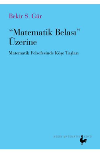 Matematik Belası Üzerine  Matematik Felsefesinde Köşe Taşları