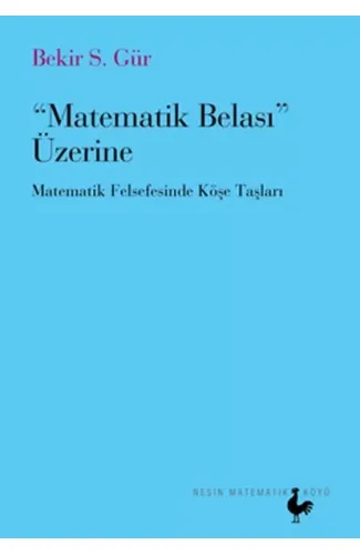 Matematik Belası Üzerine  Matematik Felsefesinde Köşe Taşları