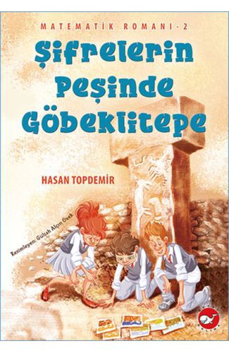 Matematik Romanı 2 - Şifrelerin Peşinde Göbeklitepe