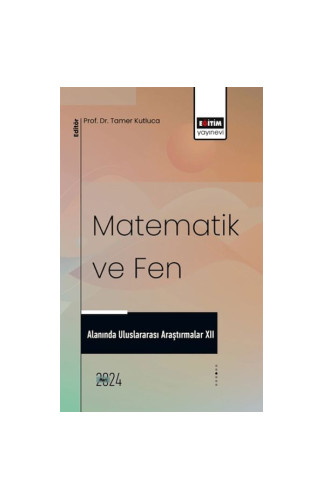 Matematik Ve Fen Alanında Uluslararası Araştırmalar XII