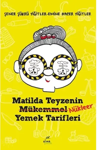 Matilda Teyzenin Nükleer Yemek Tarifleri