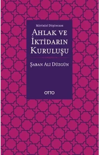 Maturidi Düşüncede Ahlak ve İktidarın Kuruluşu