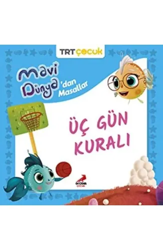 Mavi Dünya’dan Masallar Üç Gün Kuralı