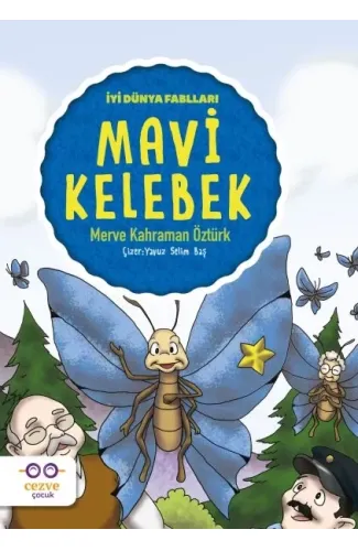 Mavi Kelebek - İyi Dünya Fablları