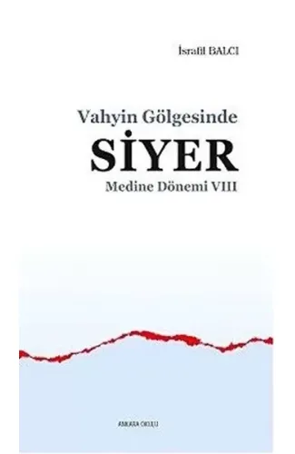 Medine Dönemi 7 - Vahyin Gölgesinde Siyer