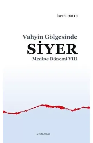 Medine Dönemi 8 - Vahyin Gölgesinde Siyer