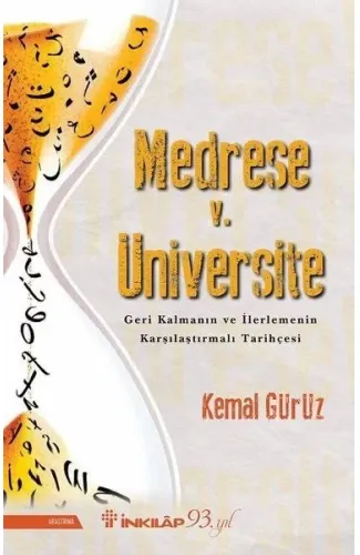 Medrese v. Üniversite: Geri Kalmanın ve İlerlemenin Karşılaştırmalı Tarihçesi