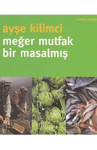 Meğer Mutfak Bir Masalmış