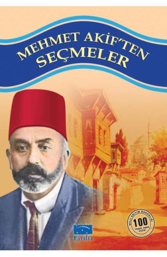 Mehmet Akiften Seçmeler 100 Temel Eser 1.Kademe