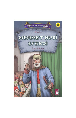 Mehmet Nuri Efendi - Kurtuluşun Kahramanları 3