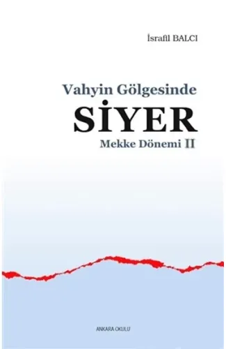 Mekke Yılları 2 - Vahyin Gölgesinde Siyer