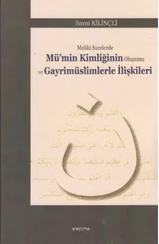 Mekki Surelerde Mü'min Kimliğinin Oluşumu ve Gayrimüslimlerle İlişkileri