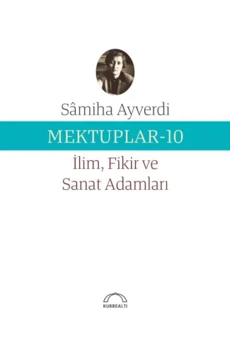 Mektuplar 10 - İlim Fikir ve Sanat Adamları