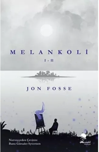 Melankoli I - II