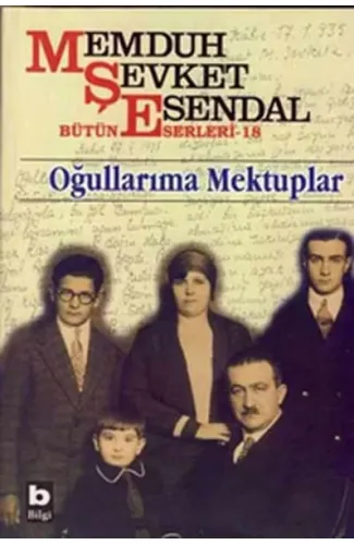 Memduh Şevket Esendal Bütün Eserleri - 18 Oğullarıma Mektuplar