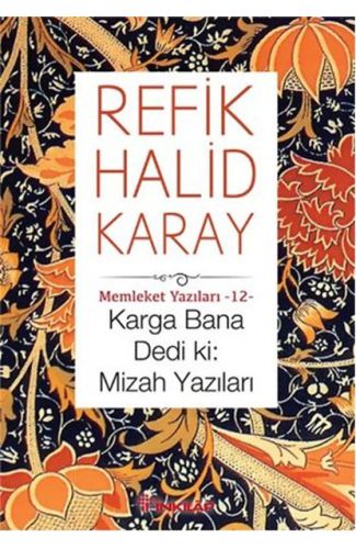 Memleket Yazıları 12 - Karga Bana Dedi Ki