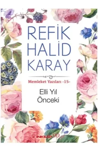 Memleket Yazıları 15 - Elli Yıl Önceki