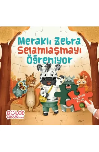 Meraklı Zebra Selamlaşmayı Öğreniyor / Yapbozlu Kitap 2