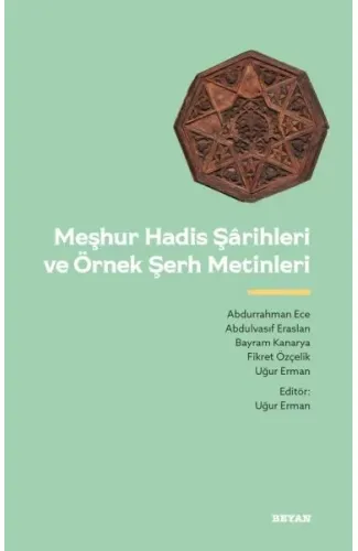 Meşhur Hadis Şarihleri ve Örnek Şerh Metinler