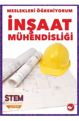 Meslekleri Öğreniyorum - İnşaat Mühendisliği