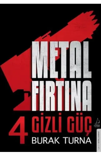 Metal Fırtına 4 - Gizli Güç