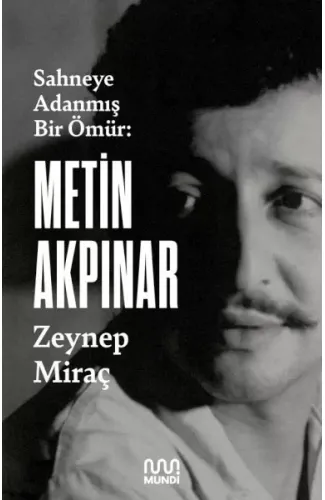 Metin Akpınar: Sahneye Adanmış Bir Ömür