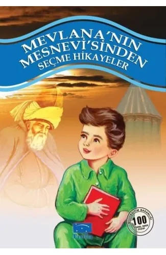 Mevlana'nın Mesnevi'sinden Seçme Hikayeler 100 Temel Eser 1. Kademe