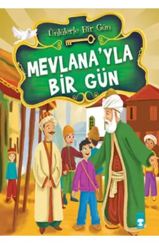 Mevlana’yla Bir Gün