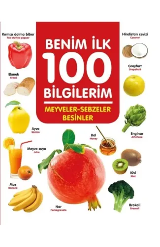 Meyveler-Sebzeler-Besinler - Benim İlk 100 Bilgilerim