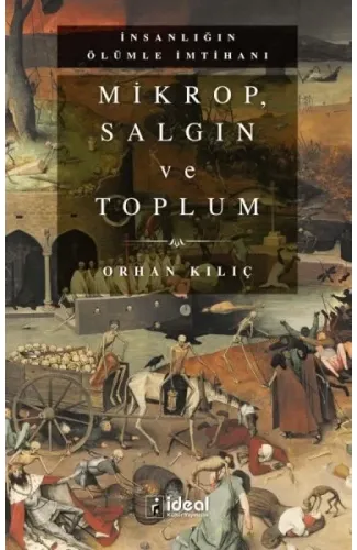 Mikrop, Salgın Ve Toplum - Orhan Kılıç