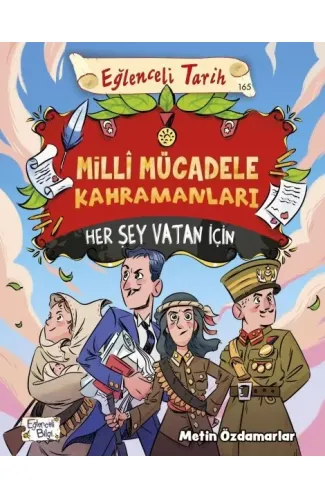 Milli Mücadele Kahramanları - Her Şey Vatan İçin