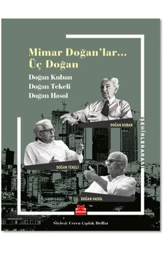 Mimar Doğanlar... Üç Doğan