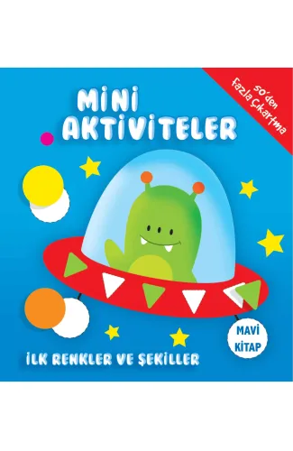 Mini Aktiviteler - İlk Renkler ve Şekiller (Mavi Kitap)