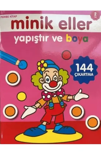 Minik Eller Yapıştır Ve Boya - Pembe Kitap