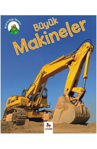 Minik Kurbağa Öğretiyor - Büyük Makineler