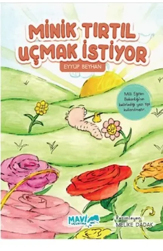 Minik Tırtıl Uçmak İstiyor