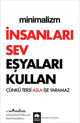 Minimalizm - İnsanları Sev Eşyaları Kullan