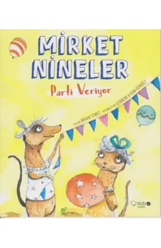 Mirket Nineler Parti Veriyor