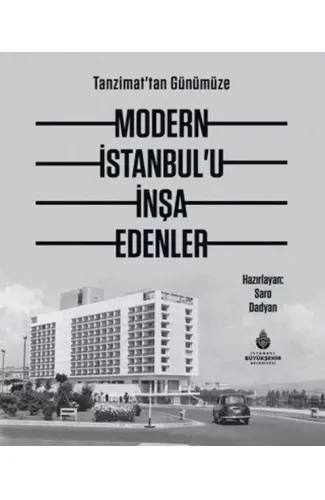 Modern İstanbul'U İnşa Edenler