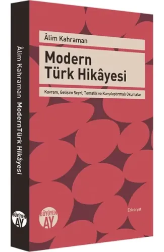 Modern Türk Hikayesi  Kavram, Gelişim Seyri, Tematik ve Karşılaştırmalı Okumalar